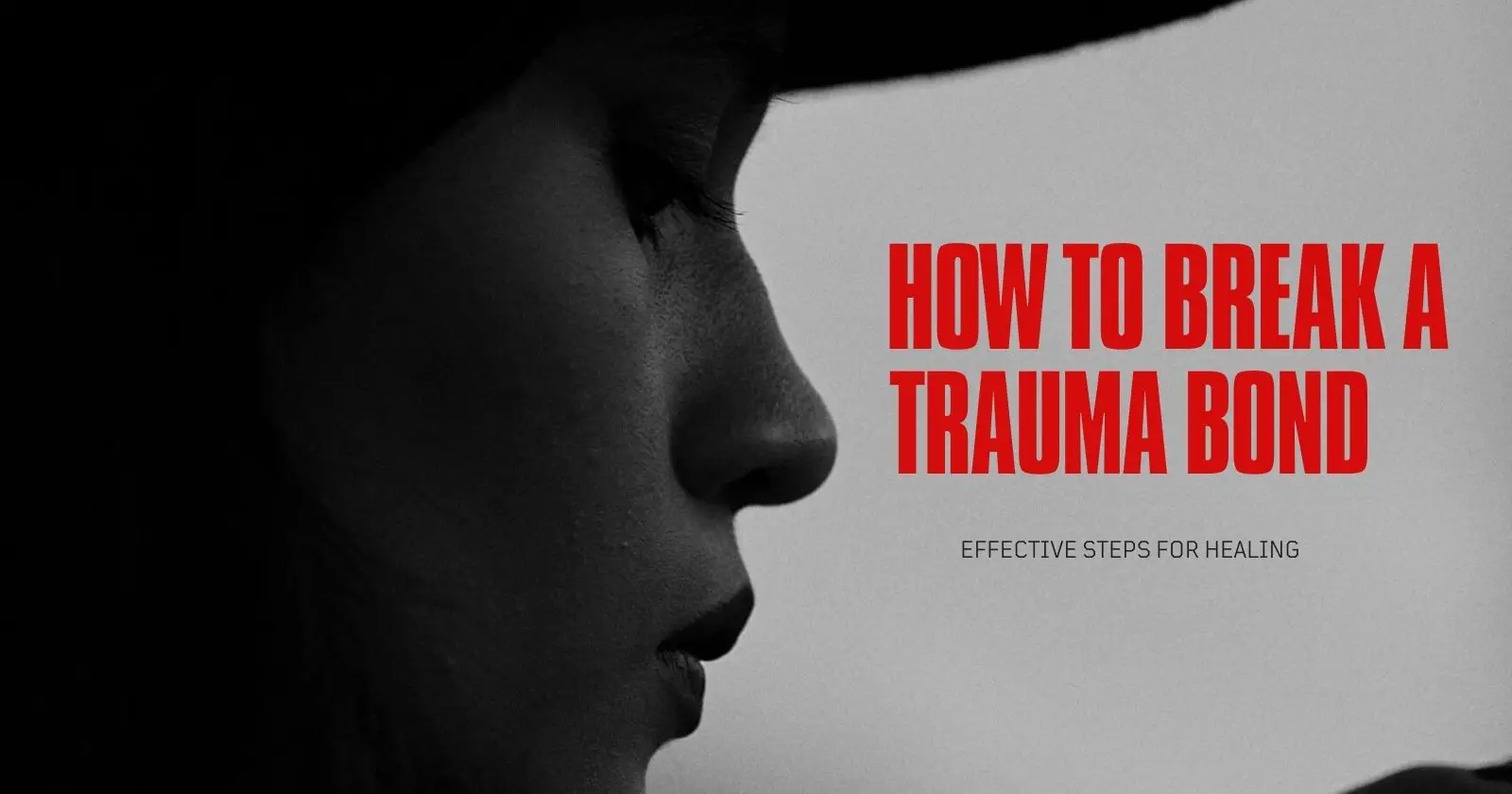 How to break a trauma bond